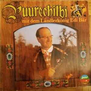 Ländlerkönig Edi Bär - Puurechilbi FLAC