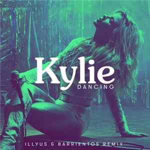 Kylie - Dancing (Illyus & Barrientos Remix) FLAC