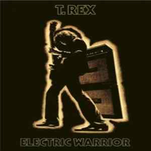 T. Rex - Electric Warrior (40th Anniversary Super Deluxe Edition) FLAC