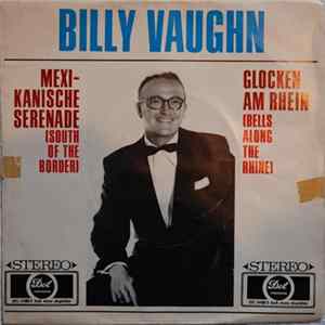 Billy Vaughn And His Orchestra - Mexikanische Serenade / Glocken Am Rhein FLAC
