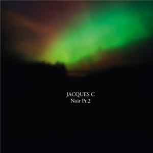 Jacques C - Noir Pt. 2 FLAC