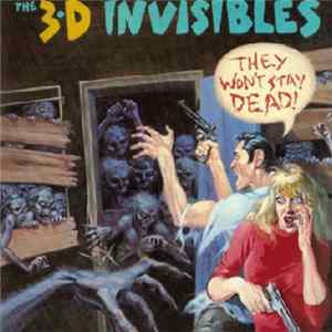 The 3-D Invisibles - They Won't Stay Dead FLAC