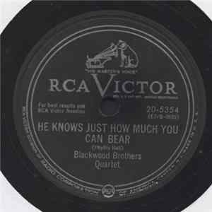 The Blackwood Brothers Quartet - He Knows Just How Much You Can Bear / Someone To Care FLAC