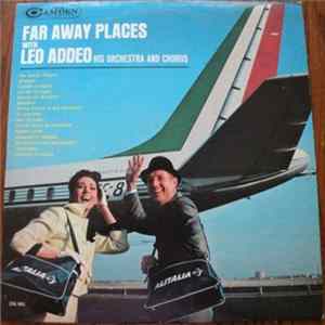 Leo Addeo And His Orchestra And Chorus - Far Away Places FLAC
