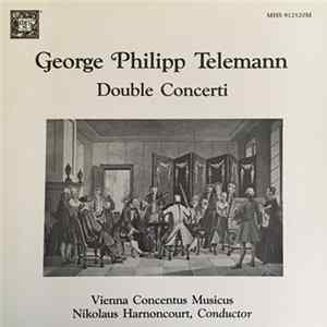 George Philipp Telemann - Vienna Concentus Musicus - Nikolaus Harnoncourt - Double Concerti FLAC