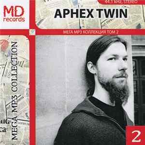 Aphex Twin - Aphex Twin 2 (1995-2001) FLAC