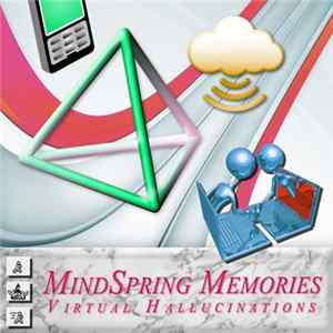 MindSpring Memories - Virtual Hallucinations FLAC