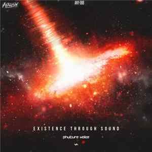 Phuture Noize - Existence Through Sound FLAC