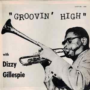 Dizzy Gillespie - Groovin' High FLAC