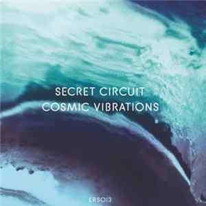 Secret Circuit - Cosmic Vibrations FLAC