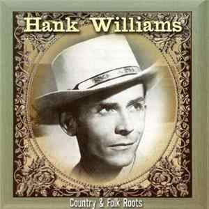 Hank Williams - Country & Folk Roots FLAC