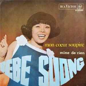Bebe Suong - Mon Coeur Soupire / Mine De Rien FLAC