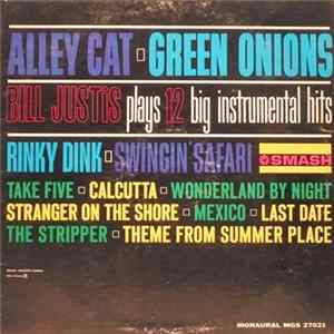 Bill Justis - Alley Cat / Green Onions: Bill Justis Plays 12 Big Instrumental Hits FLAC