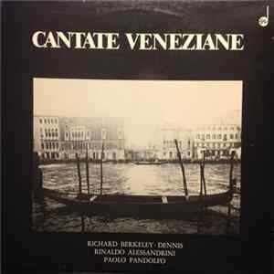 Richard Berkeley-Dennis, Rinaldo Alessandrini, Paolo Pandolfo - Cantate Veneziane FLAC