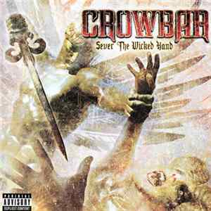 Crowbar - Sever The Wicked Hand FLAC