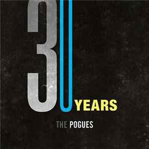 The Pogues - 30 Years FLAC