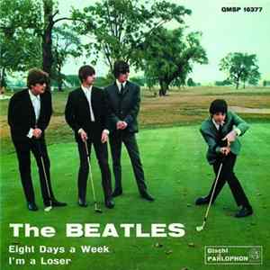 The Beatles - Eight Days A Week / I'm A Loser FLAC