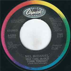Mel McDaniel - Hot Time In Old Town Tonight FLAC