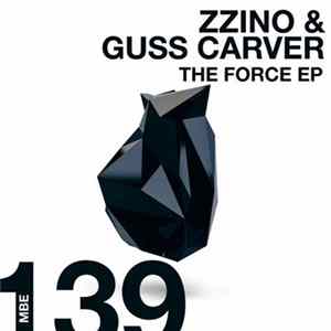 Zzino & Guss Carver - The Force EP FLAC