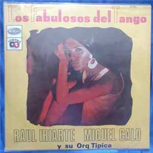 Raúl Iriarte Y Miguel Caló Y Su Orquesta Típica - Los Fabulosos Del Tango FLAC