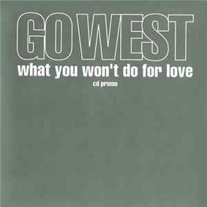 Go West - What You Won't Do For Love FLAC
