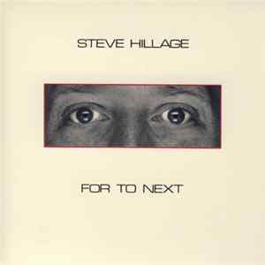 Steve Hillage - For To Next / And Not Or FLAC