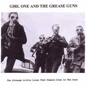 Girl One And The Grease Guns - The Strange Little Lines That Humans Draw In The Dust FLAC