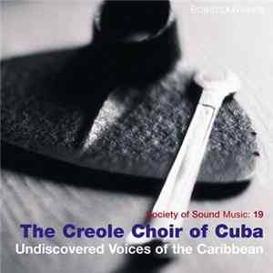 Creole Choir Of Cuba - Undiscovered Voices Of The Caribbean FLAC