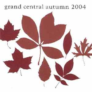 Various - Grand Central Autumn 2004 FLAC