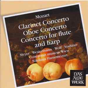 Mozart - Meyer . Westermann . Wolf . Yoshino . Concentus Musicus Wien, Nikolaus Harnoncourt - Clarinet Concerto / Oboe Concerto / Concerto For Flute And Harp FLAC