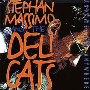 Stephan Massimo & The Deli Cats - Anytime And Anywhere FLAC