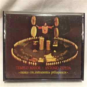 Antonio Zepeda - Templo Mayor (Música Con Instrumentos Prehispánicos) FLAC