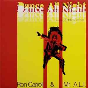 Ron Carroll & Mr. A.L.I. Featuring Eddie Arroyo - Dance All Night FLAC