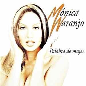 Mónica Naranjo - Palabra De Mujer FLAC