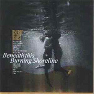 Cherry Ghost - Beneath This Burning Shoreline FLAC
