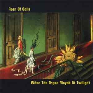Fear Of Dolls - When The Organ Played At Twilight FLAC