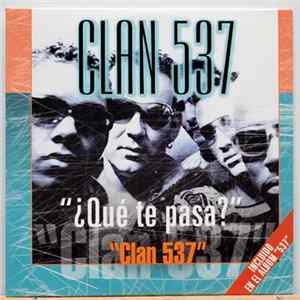 Clan 537 - ¿Què Te Pasa? FLAC