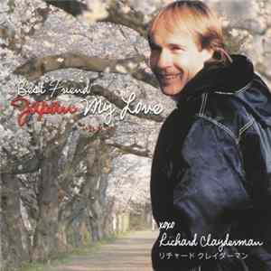 Richard Clayderman - Best Friend - Japan My Love FLAC