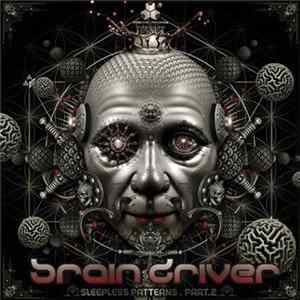 Brain Driver - Sleepless Patterns Part 2 FLAC
