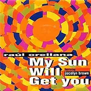 Raúl Orellana - My Sun Will Get You FLAC