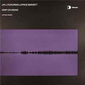 Jay-J Featuring Latrice Barnett - Keep On Rising (Copyright Remixes) FLAC