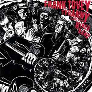 Frank Tovey - Tyranny And The Hired Hand FLAC