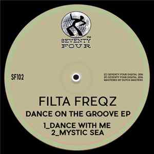 Filta Freqz - Dance On The Groove EP FLAC