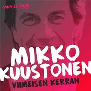 Mikko Kuustonen - Viimeisen Kerran FLAC