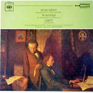 Schubert / Wagner / Liszt, Orchestre National De La R.T.F., Société Des Concerts Du Conservatoire Direction Edouard Lindenberg - Symphonie N°8 "Inachevée" - La Chevauchée Des Walkyries - Les Préludes FLAC