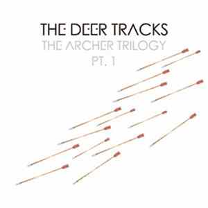 The Deer Tracks - The Archer Trilogy Pt.1 FLAC