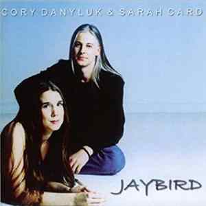 Cory Danyluk & Sarah Card - Jaybird FLAC
