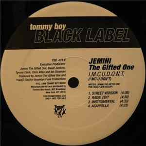 Jemini The Gifted One - Who Wanna Step II Dis (Remix) / I.M.C.U.D.O.N.T. FLAC