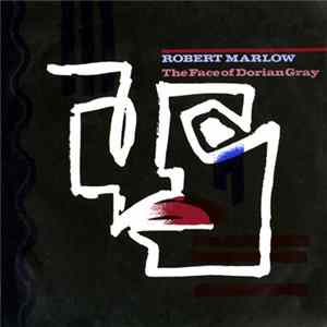 Robert Marlow - The Face Of Dorian Gray FLAC