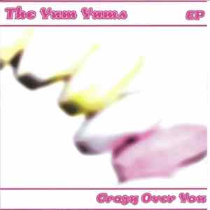The Yum Yums - Crazy Over You FLAC